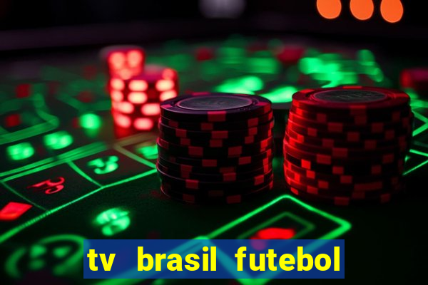 tv brasil futebol da hora